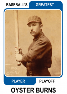 Oyster-Burns-Card Baseballs Greatest Player Playoff