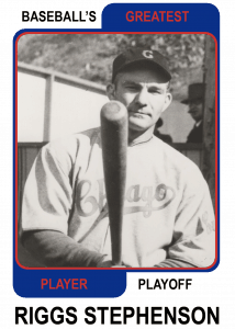 Riggs-Stephenson-Card Baseballs Greatest Player Playoff