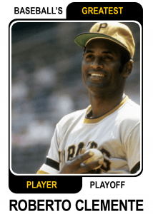 Roberto-Clemente-Card Baseballs Greatest Player Playoff