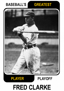 Fred-Clarke-Card Baseballs Greatest Player Playoff