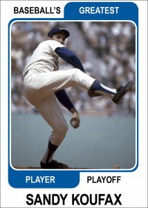 Sandy-Koufax-Card Baseballs Greatest Player Playoff