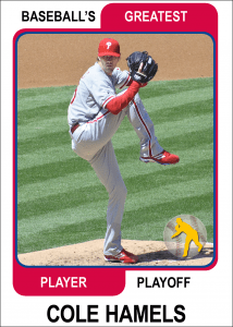 Cole-Hamels-Card Baseballs Greatest Player Playoff Card
