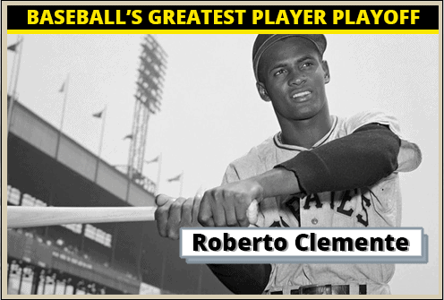 Roberto Clemente-Featured-Card baseball's greatest player playoff