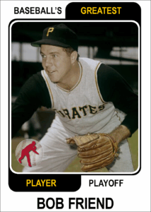 Bob Friend card for Baseball's Greatest Player Playoff