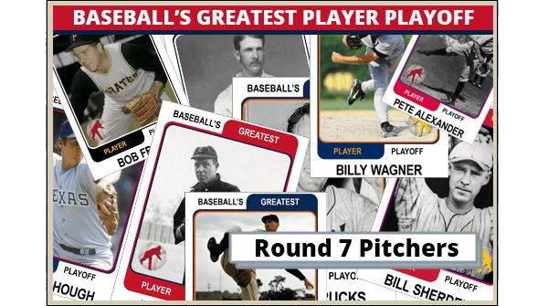 Round 7 Pitchers for Baseball's Greatest Player Playoff