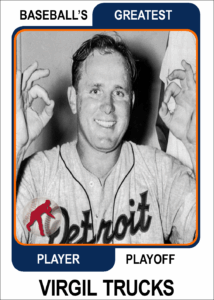Virgil Trucks card for Baseball's Greatest Player Playoff